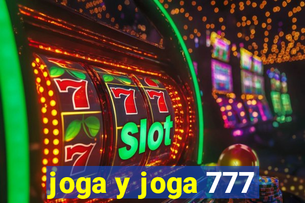 joga y joga 777